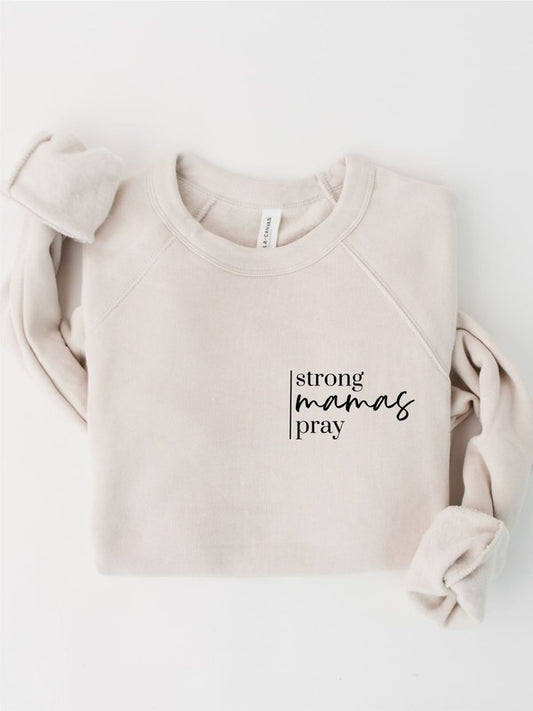 Strong Mamas Pray Graphic Sweatshirt