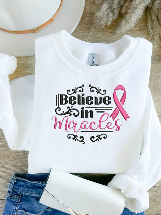 Breast Cancer Awareness Believe In Miracles Sweatshirt, Embroidered