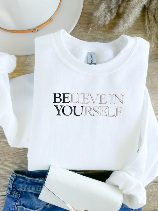 Believe In Yourself, Embroidered Sweatshirt