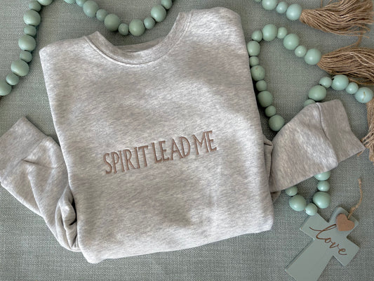 Spirit Lead Me Sweatshirt, Embroidered