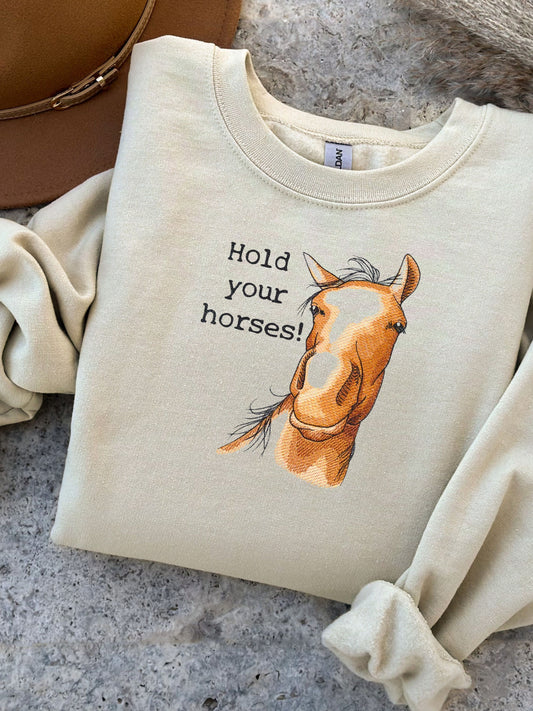 Hold Your Horses Farmhouse Collection Sweatshirt