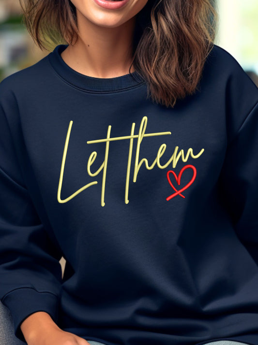 Let Them, Embroidered Sweatshirt